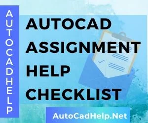 AutoCad Assignment Help Checklist